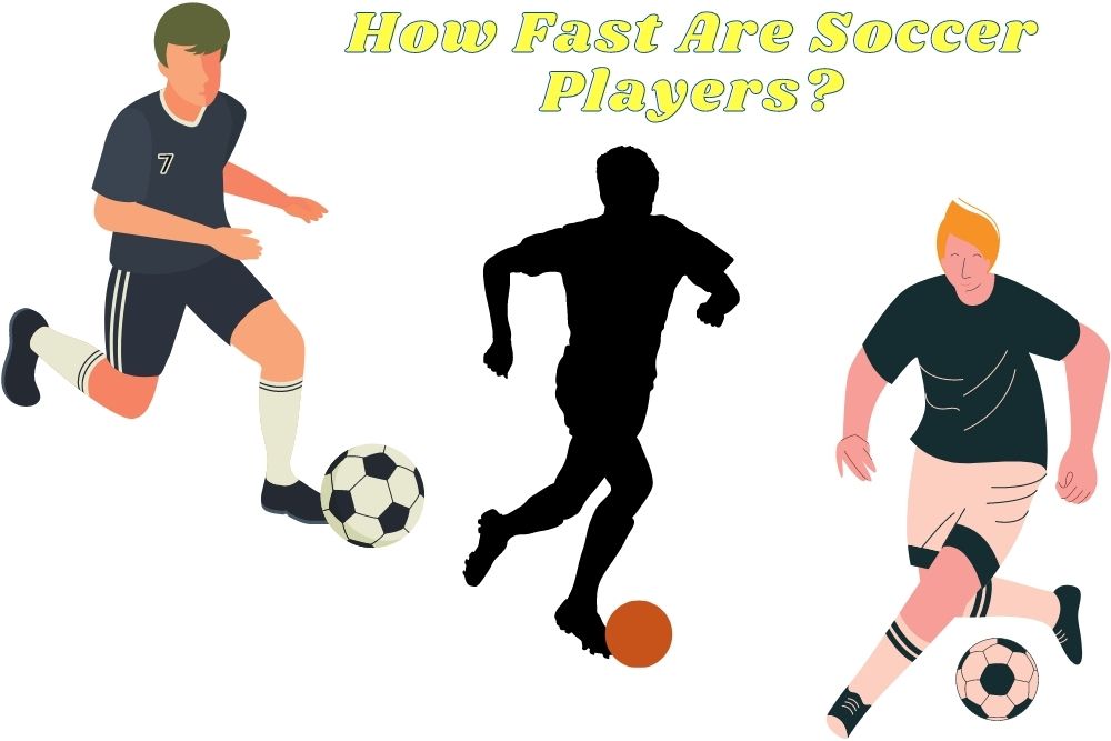 How Fast Are Soccer Players?