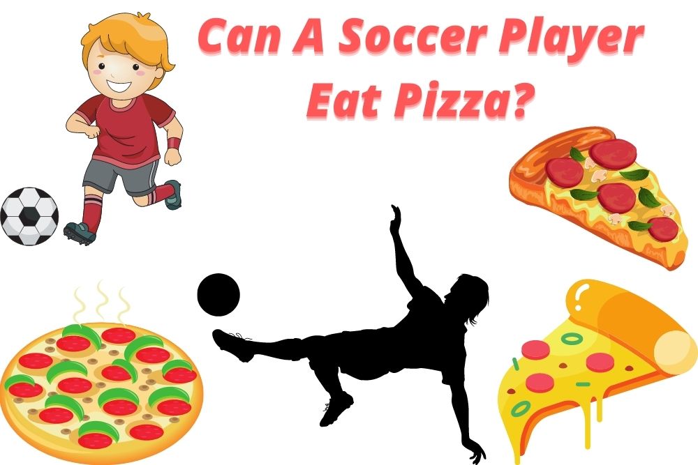 Can A Soccer Player Eat Pizza?