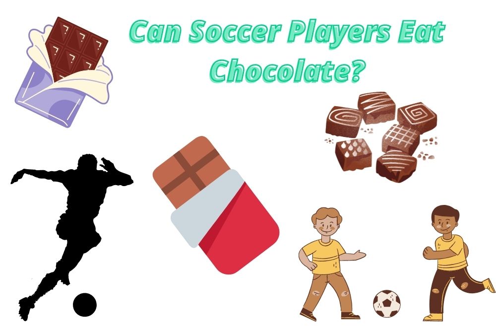 Can Soccer Players Eat Chocolate?