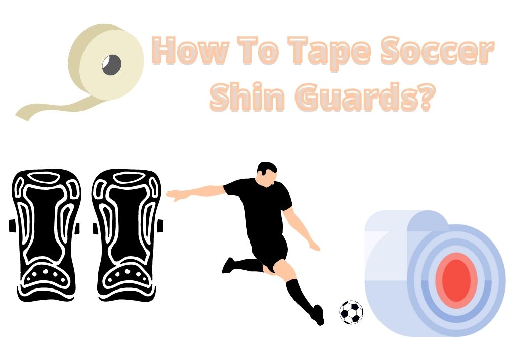 How To Tape Soccer Shin Guards?