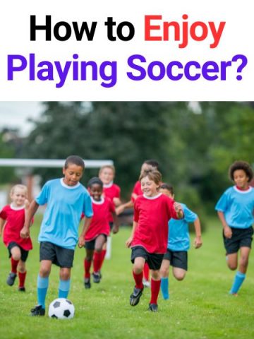 How to Enjoy Playing Soccer? 5 Tips for You