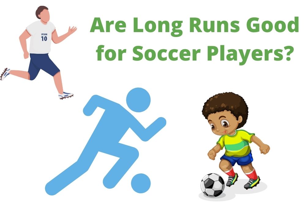 Are Long Runs Good for Soccer Players?