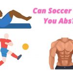 Can Soccer Get You Abs?