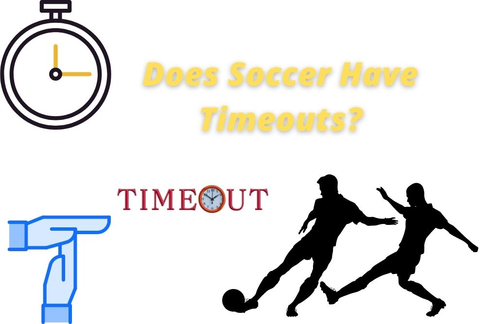 Does Soccer Have Timeouts?