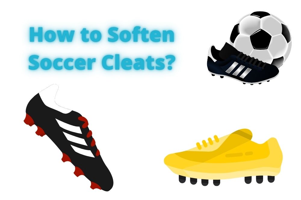 How to Soften Soccer Cleats?
