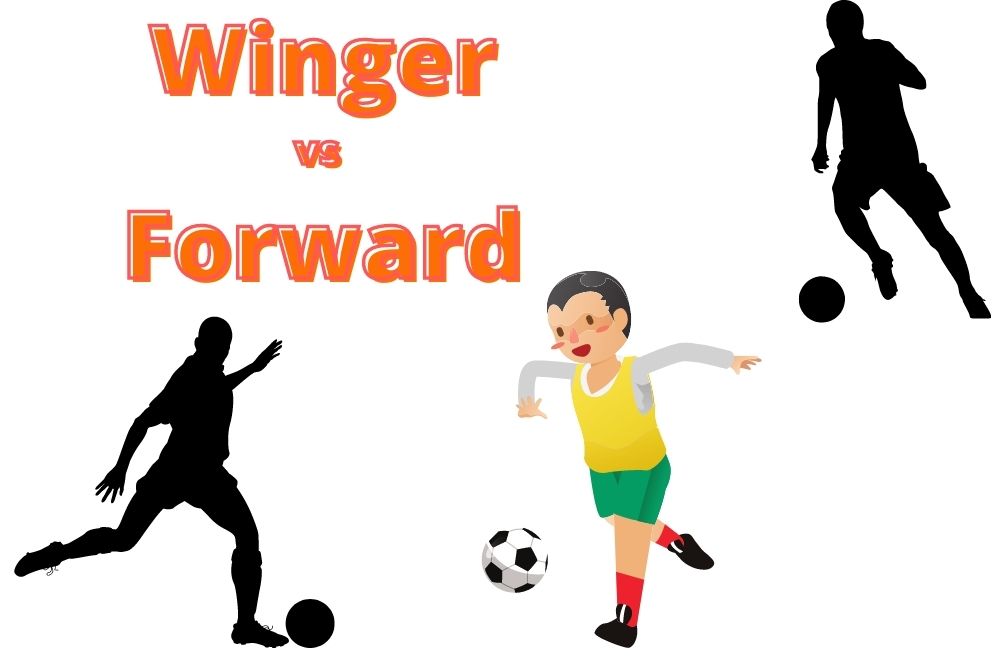 Soccer Winger vs Forward | A Comprehensive View