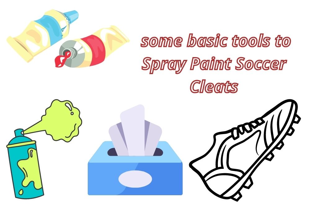 some basic tools to Spray Paint Soccer Cleats
