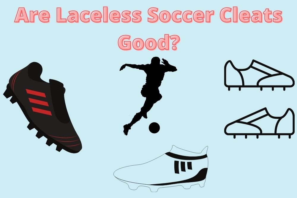 Are Laceless Soccer Cleats Good?