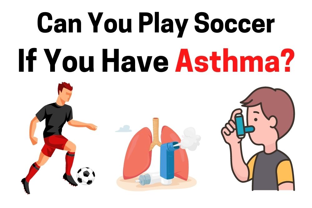 Can You Play Soccer If You Have Asthma?