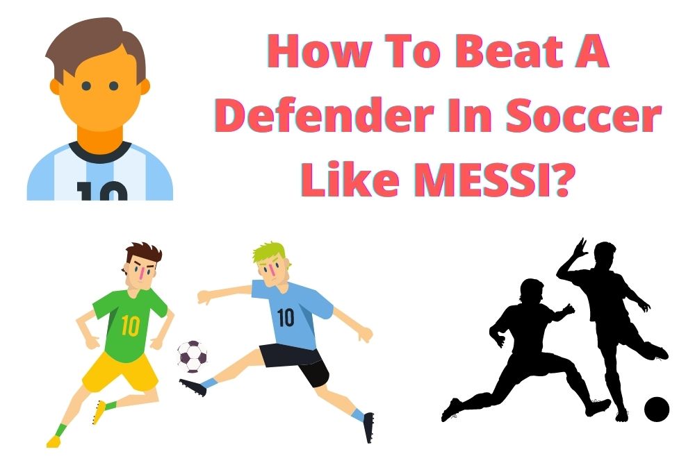 How To Beat A Defender In Soccer Like MESSI?