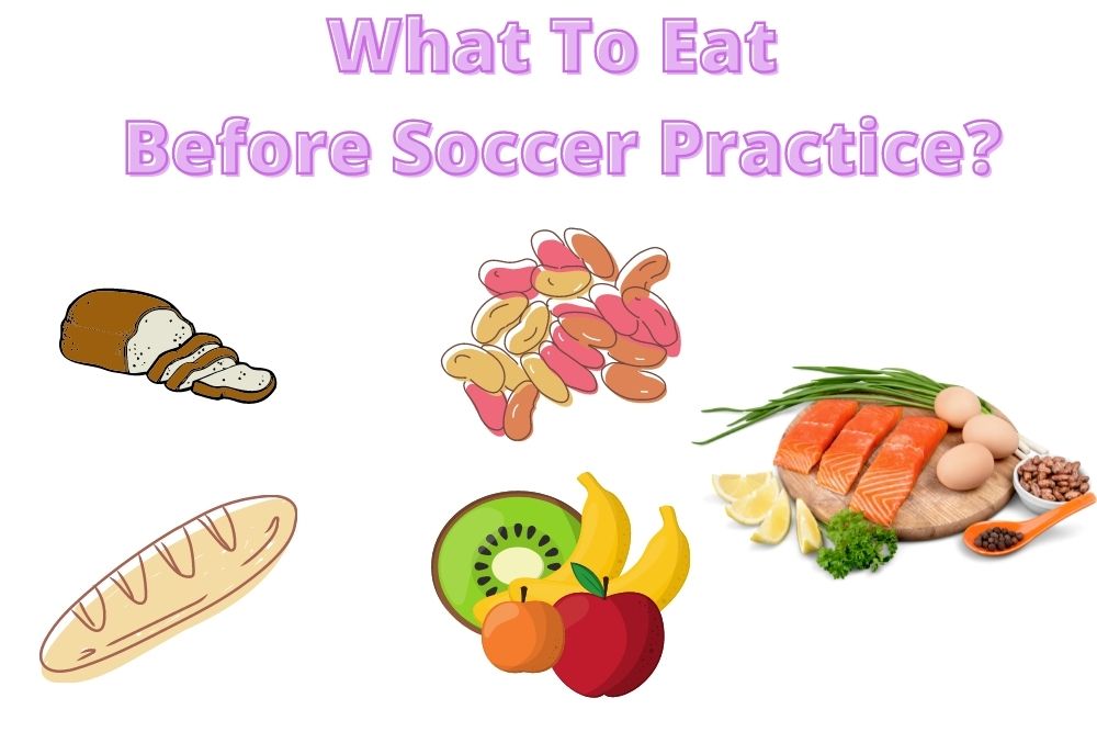 What To Eat Before Soccer Practice?