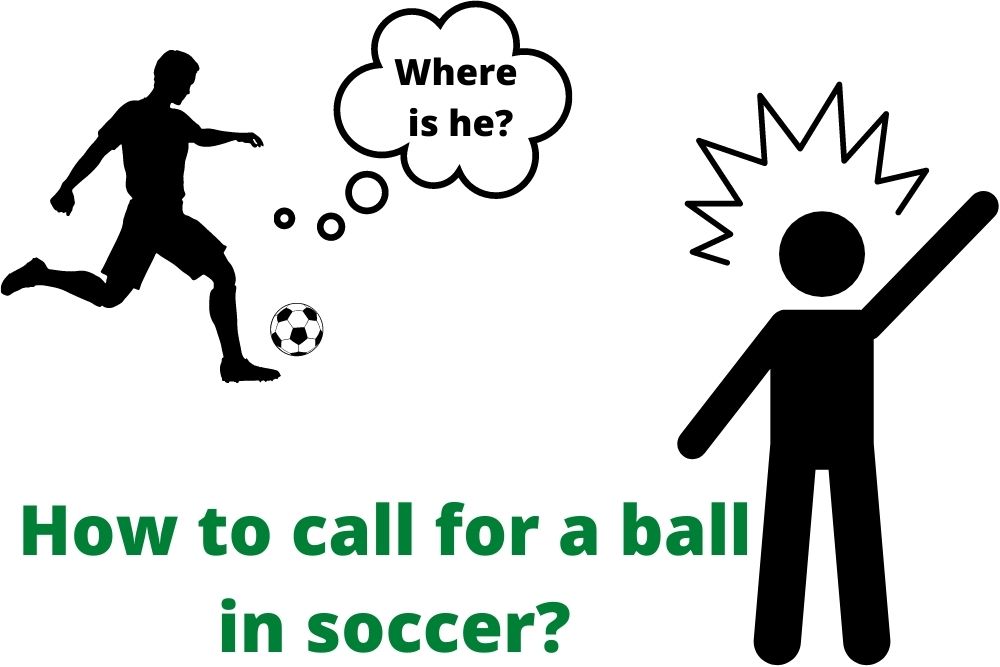 How To Call For a Ball in Soccer? 4 Effective Methods