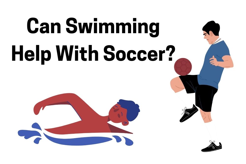 Can Swimming Help With Soccer? Benefits and Drawbacks