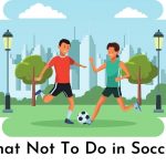 What not to do in soccer