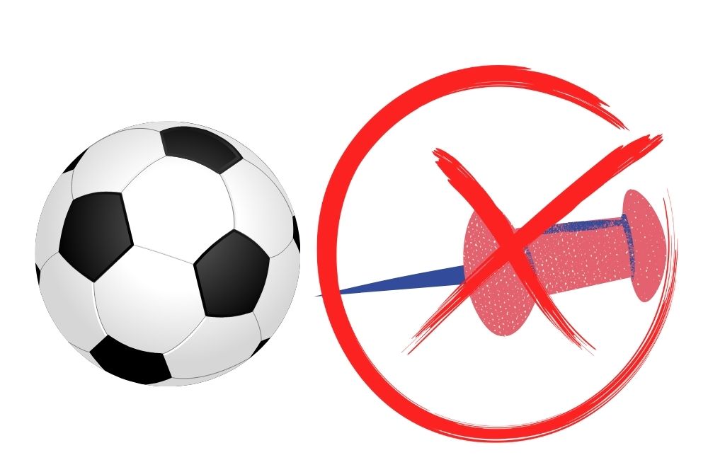 avoid sharp object near the inflated soccer bal