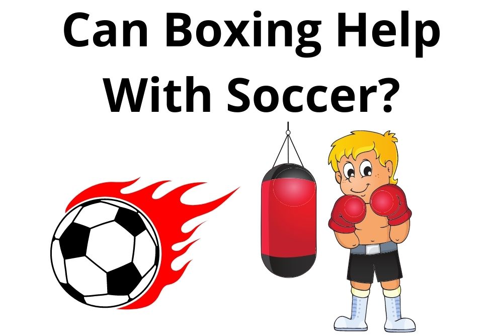 Can Boxing Help With Soccer? 4 Notable Benefits
