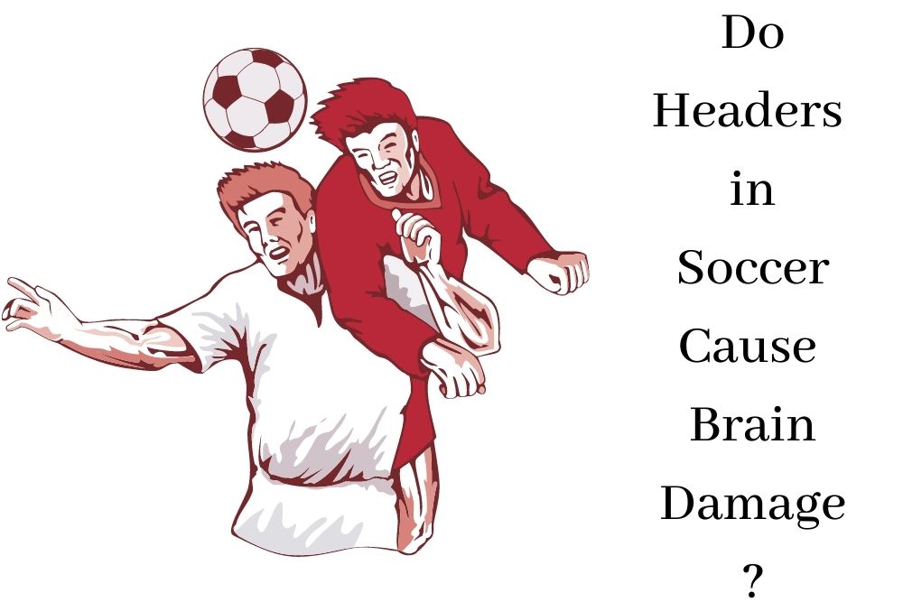 Do Headers in Soccer Cause Brain Damage?