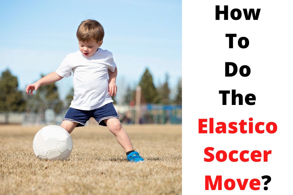 How To Do The Elastico Soccer Move?
