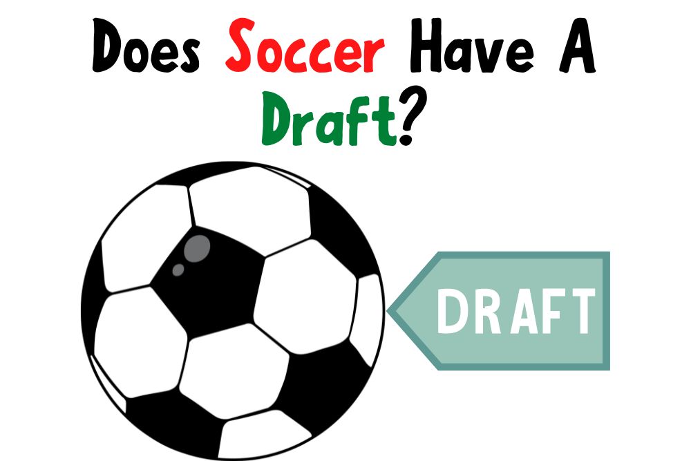 Does Soccer Have A Draft?