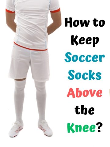 How To Keep Soccer Socks Above The Knee? 5 Effective Methods